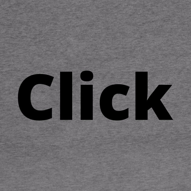 Click Black Text Typography by Word Minimalism